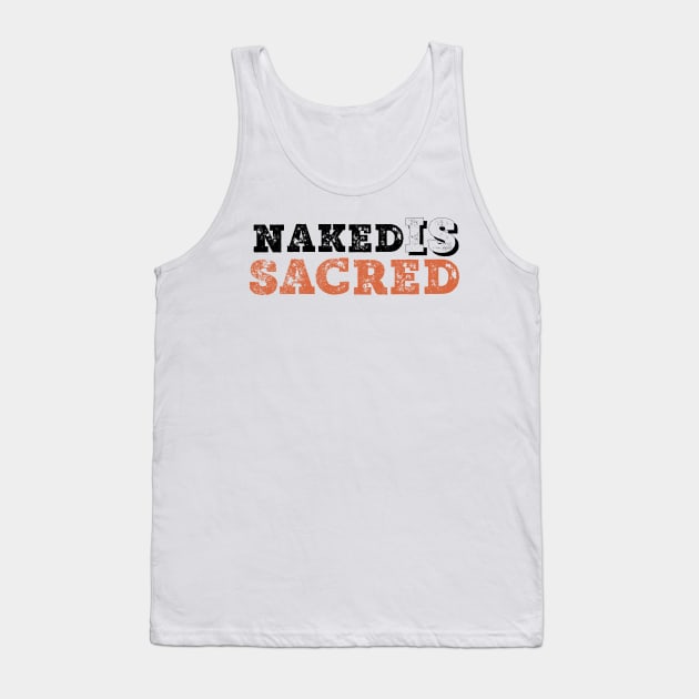 NAKED IS SACRED Tank Top by Leela